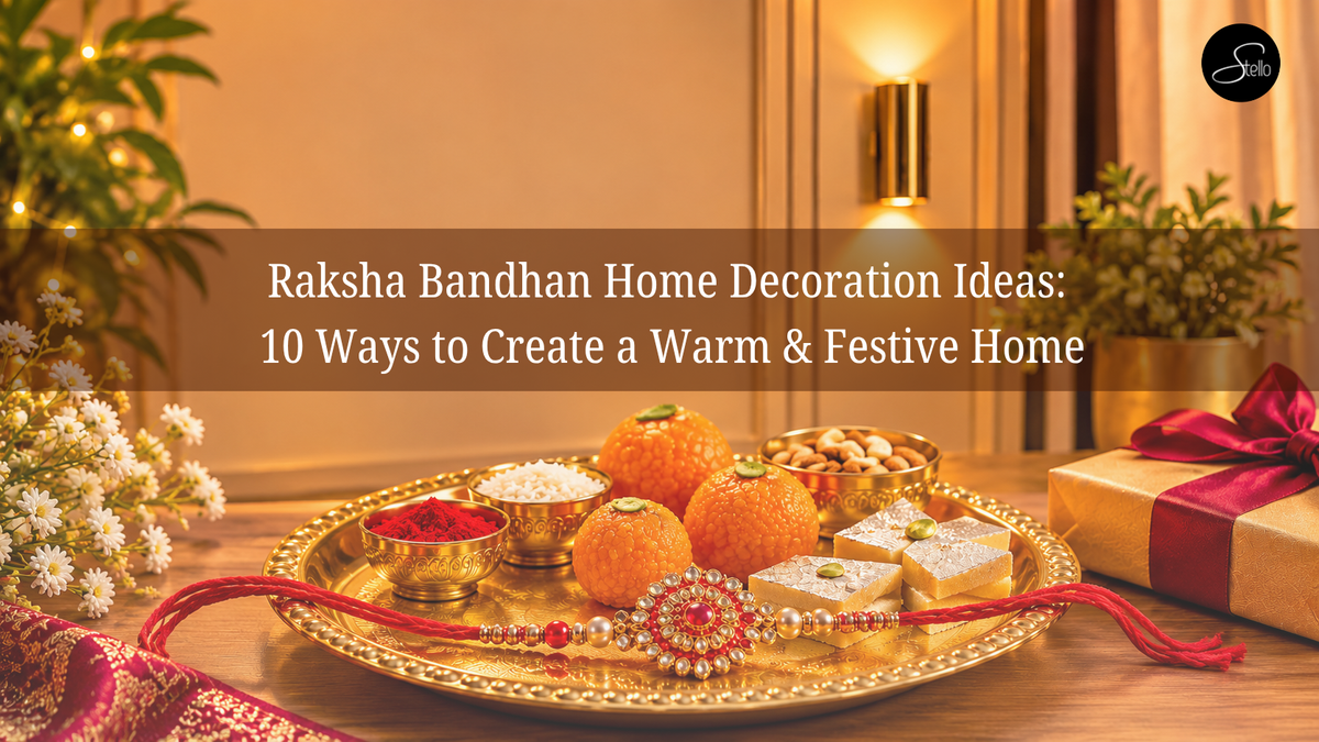 Raksha Bandhan Home Decoration Ideas: 10 Ways to Create a Warm & Festive Home